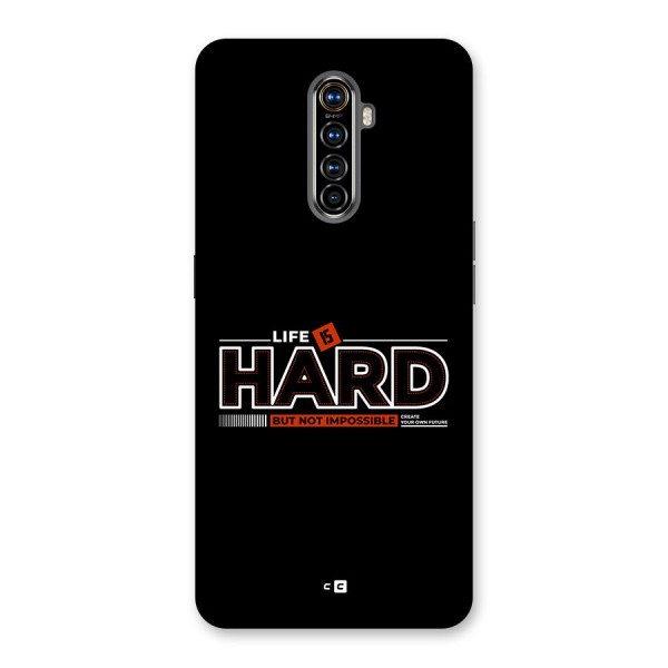 Life Is Hard Back Case for Realme X2 Pro