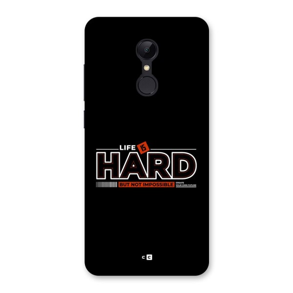 Life Is Hard Back Case for Redmi 5