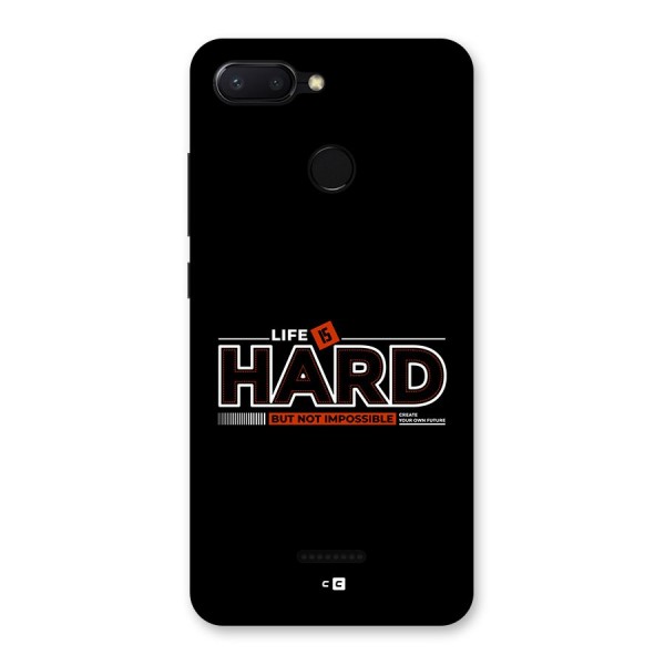 Life Is Hard Back Case for Redmi 6