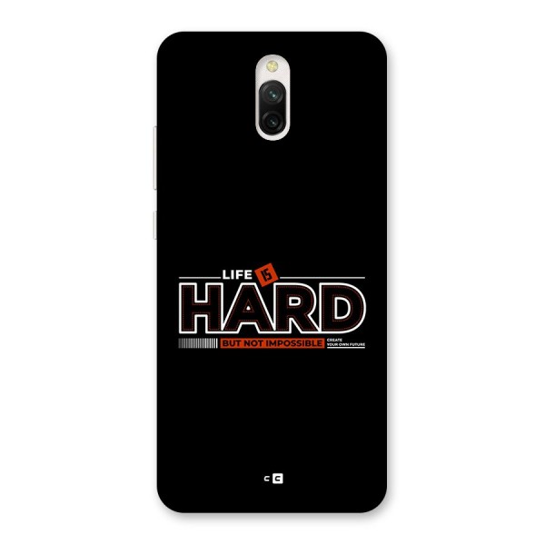 Life Is Hard Back Case for Redmi 8A Dual