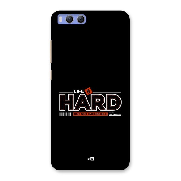 Life Is Hard Back Case for Xiaomi Mi 6