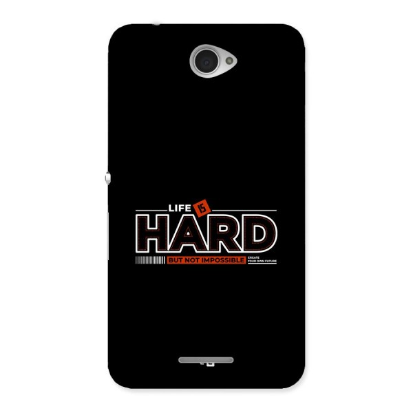 Life Is Hard Back Case for Xperia E4