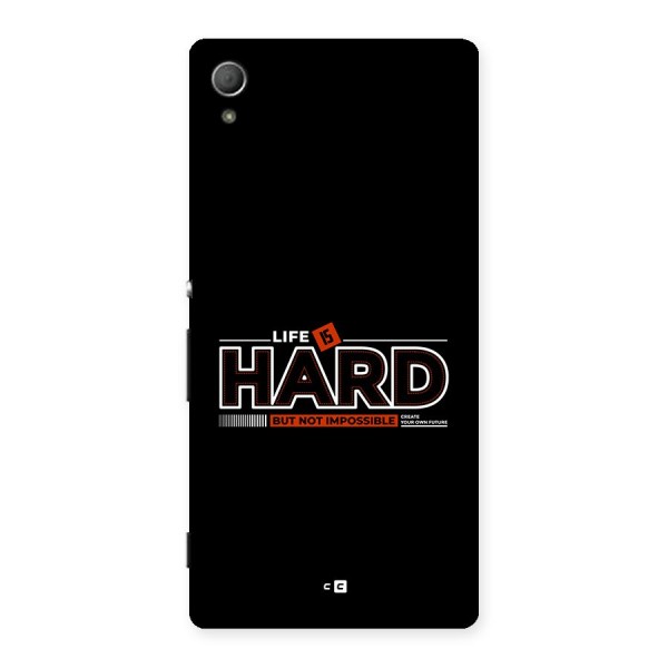 Life Is Hard Back Case for Xperia Z4