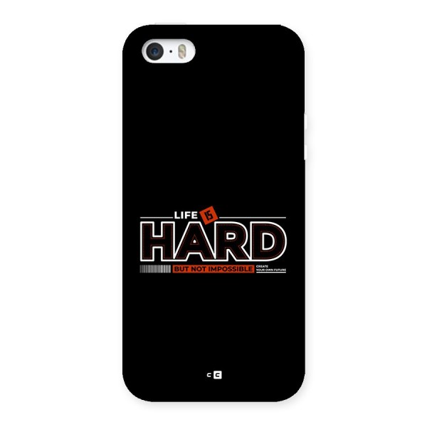 Life Is Hard Back Case for iPhone 5 5s