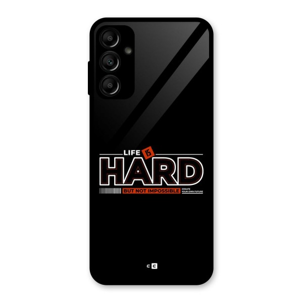 Life Is Hard Glass Back Case for Galaxy A14 5G