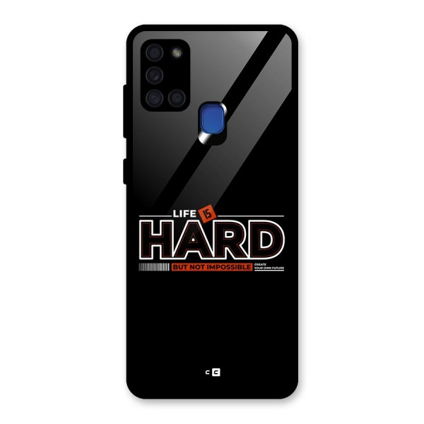 Life Is Hard Glass Back Case for Galaxy A21s