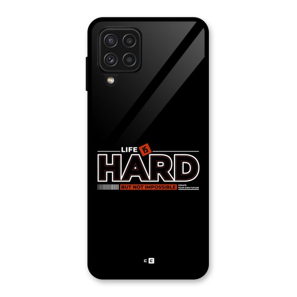 Life Is Hard Glass Back Case for Galaxy A22 4G