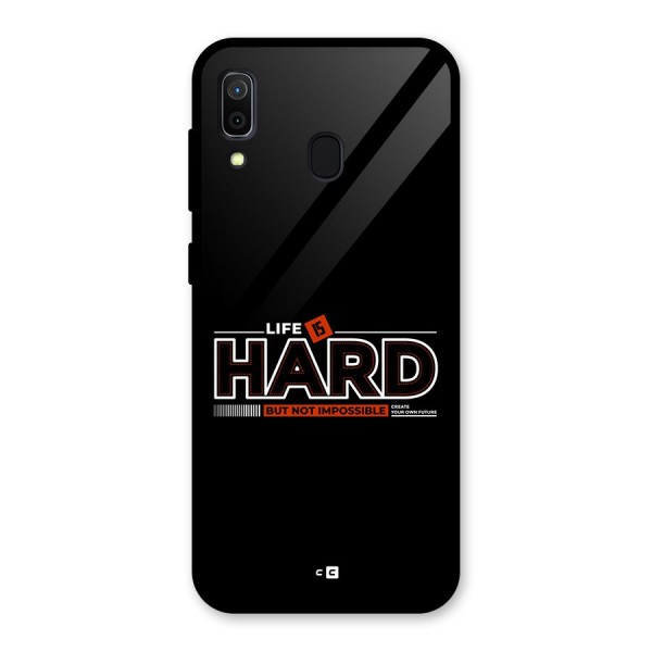 Life Is Hard Glass Back Case for Galaxy A30