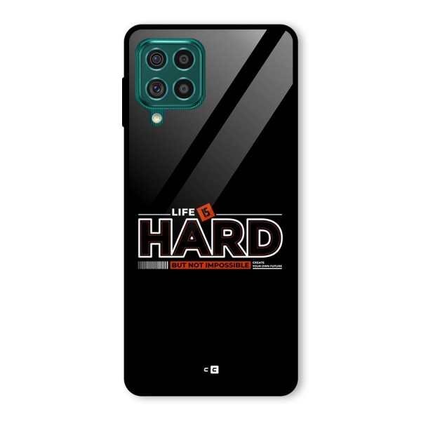 Life Is Hard Glass Back Case for Galaxy F62