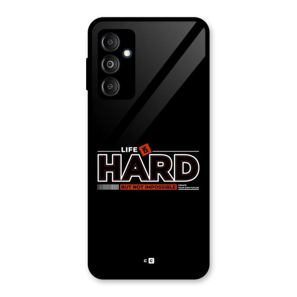 Life Is Hard Glass Back Case for Galaxy M14 5G