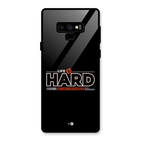 Life Is Hard Glass Back Case for Galaxy Note 9