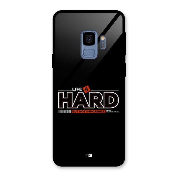 Life Is Hard Glass Back Case for Galaxy S9