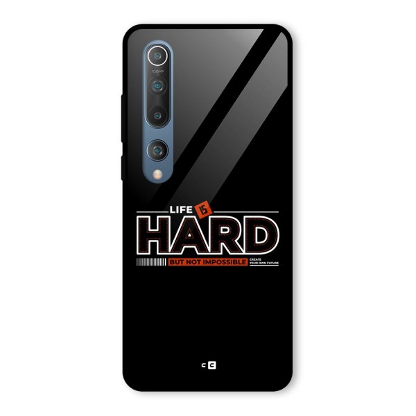 Life Is Hard Glass Back Case for Mi 10