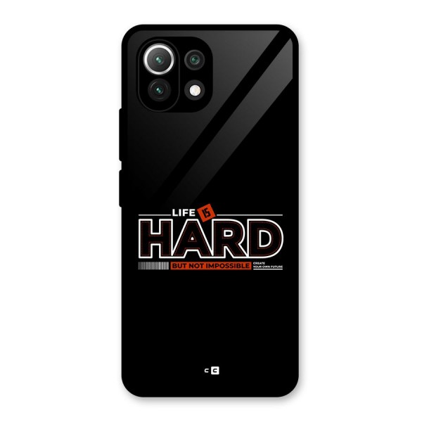 Life Is Hard Glass Back Case for Mi 11 Lite