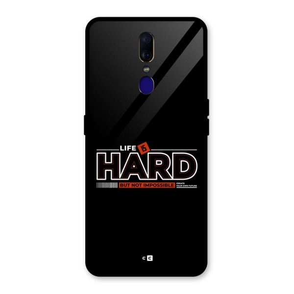 Life Is Hard Glass Back Case for Oppo F11