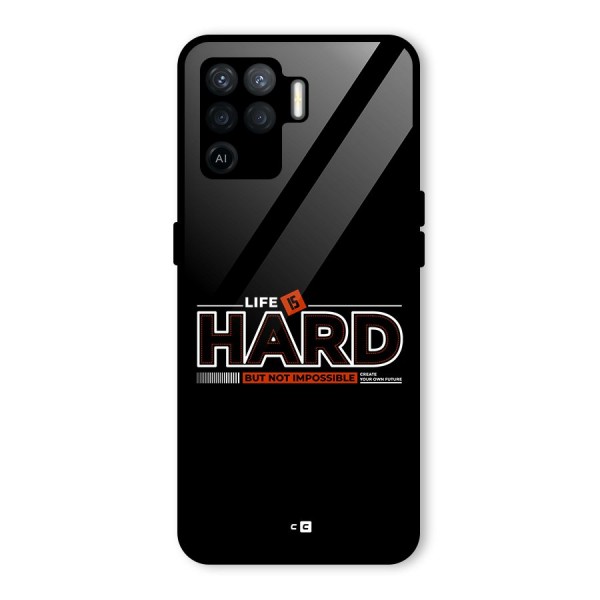 Life Is Hard Glass Back Case for Oppo F19 Pro