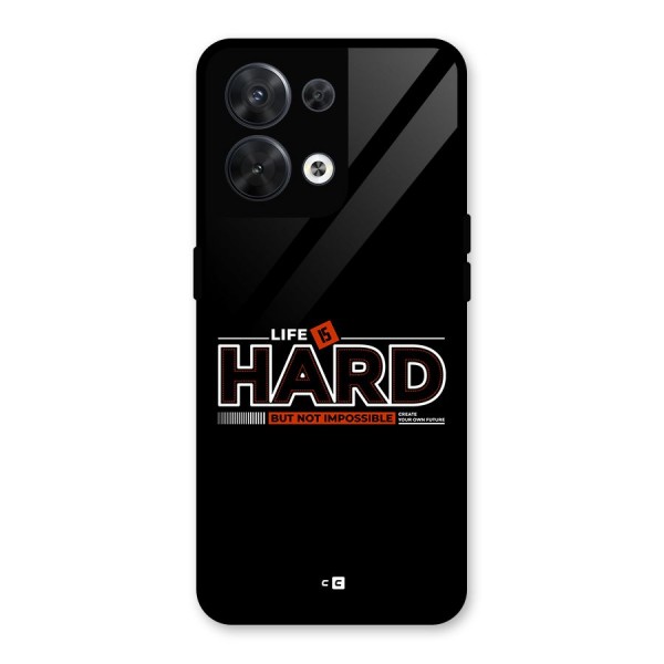 Life Is Hard Glass Back Case for Oppo Reno8 5G