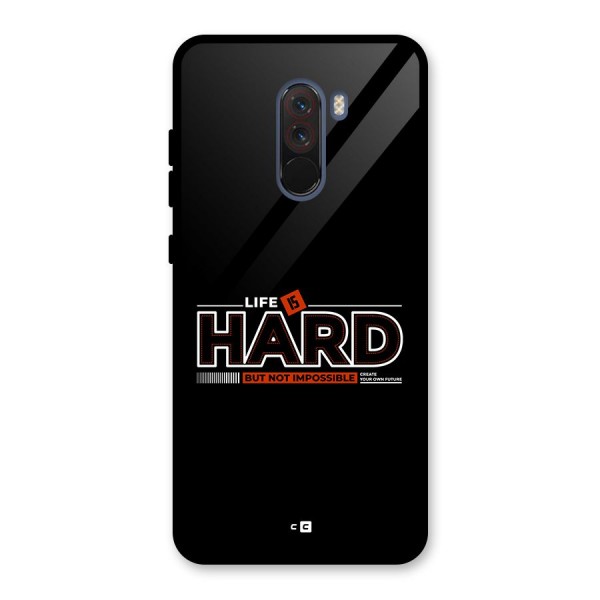 Life Is Hard Glass Back Case for Poco F1