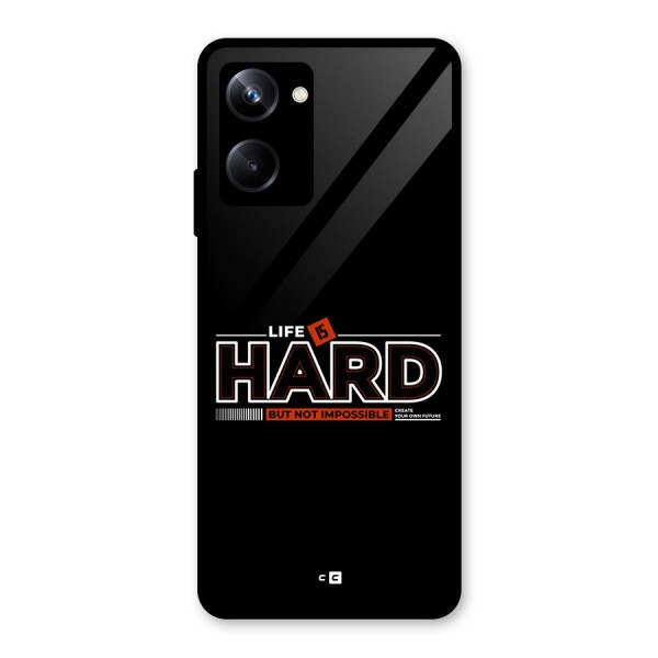 Life Is Hard Glass Back Case for Realme 10 Pro