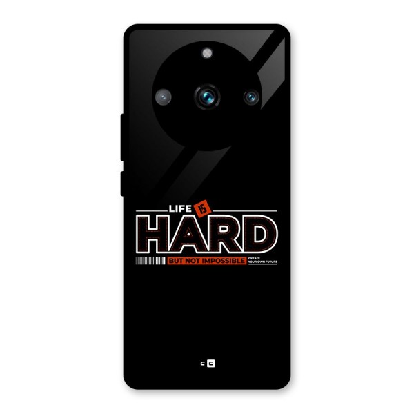 Life Is Hard Glass Back Case for Realme 11 Pro