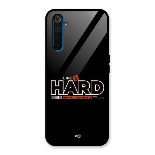 Life Is Hard Glass Back Case for Realme 6 Pro