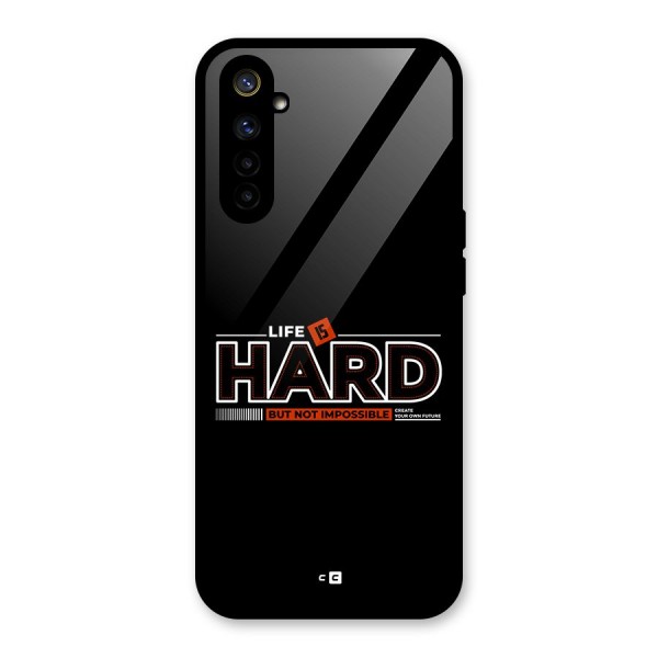 Life Is Hard Glass Back Case for Realme 6i