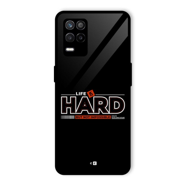 Life Is Hard Glass Back Case for Realme 8s 5G