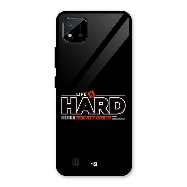 Life Is Hard Glass Back Case for Realme C11 2021