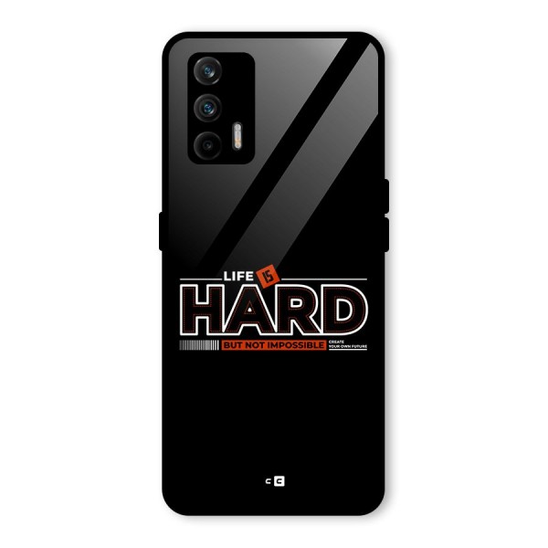 Life Is Hard Glass Back Case for Realme GT 5G