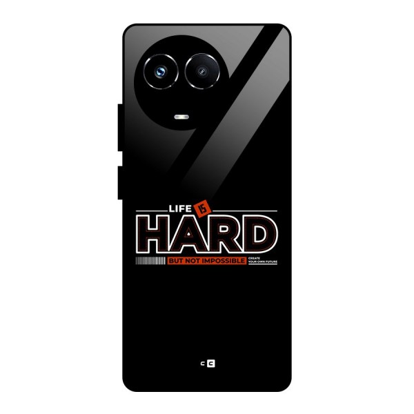 Life Is Hard Glass Back Case for Realme Narzo 60X