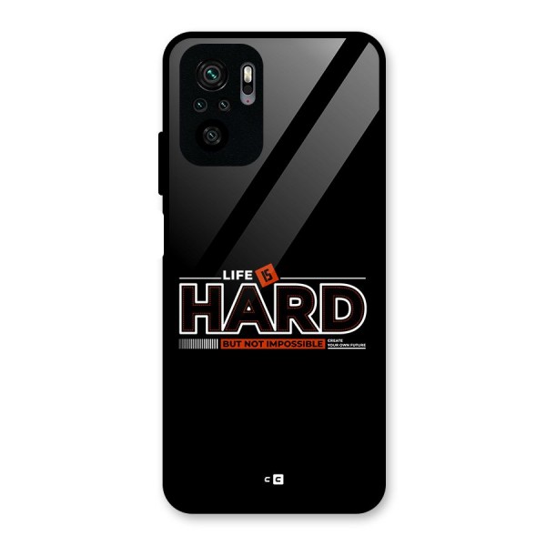 Life Is Hard Glass Back Case for Redmi Note 10