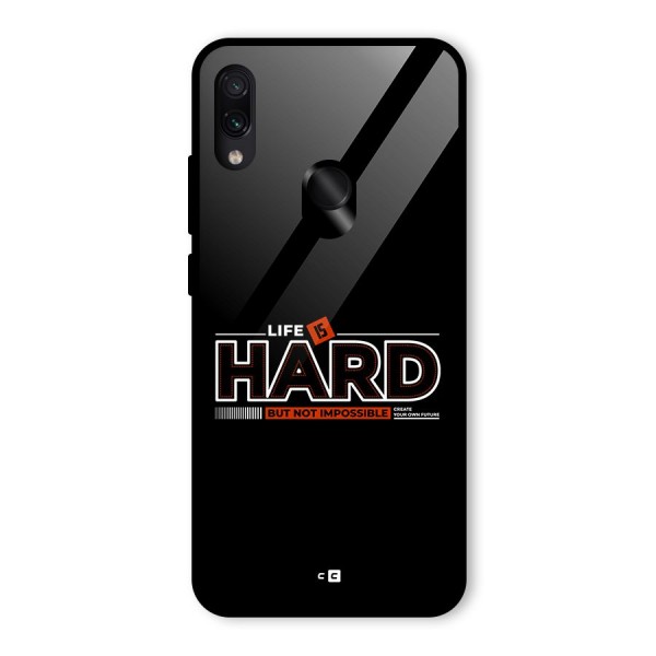 Life Is Hard Glass Back Case for Redmi Note 7S