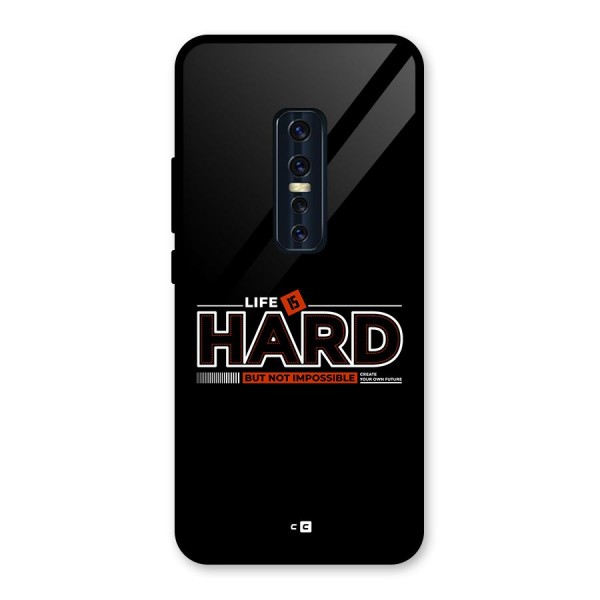 Life Is Hard Glass Back Case for Vivo V17 Pro