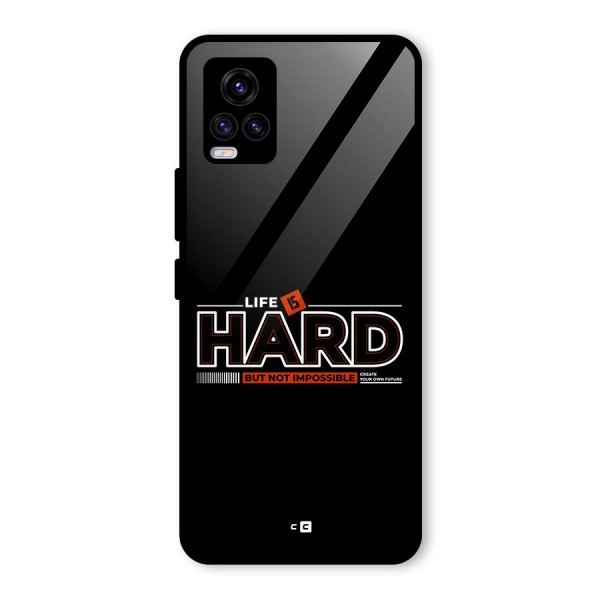 Life Is Hard Glass Back Case for Vivo V20