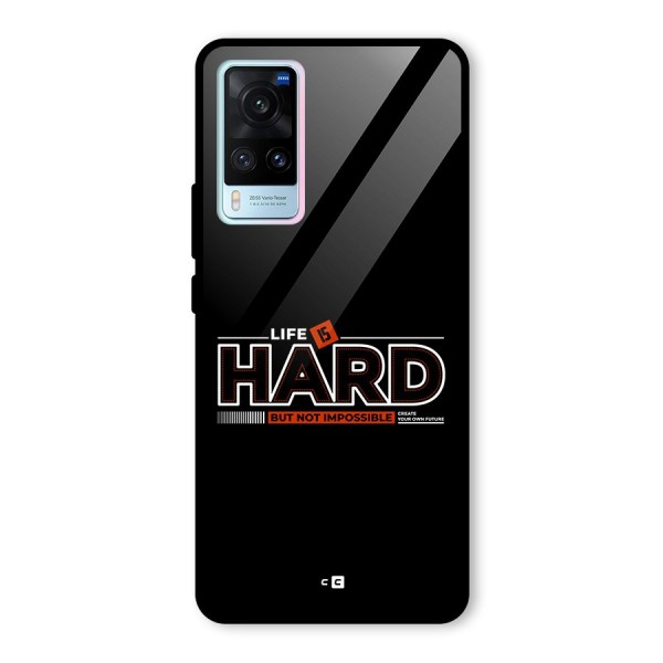 Life Is Hard Glass Back Case for Vivo X60