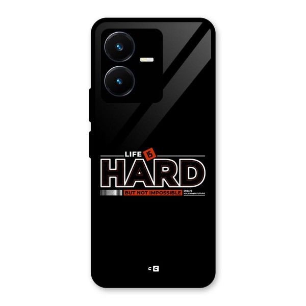 Life Is Hard Glass Back Case for Vivo Y22