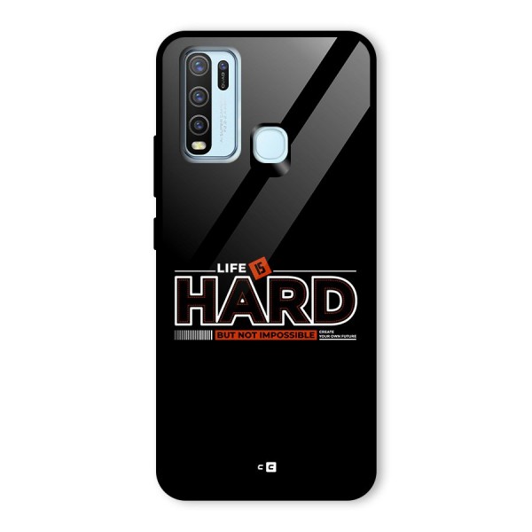 Life Is Hard Glass Back Case for Vivo Y50