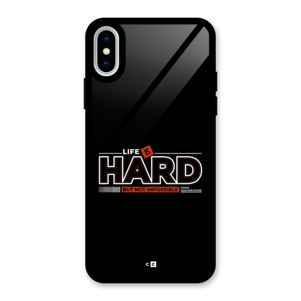 Life Is Hard Glass Back Case for iPhone X