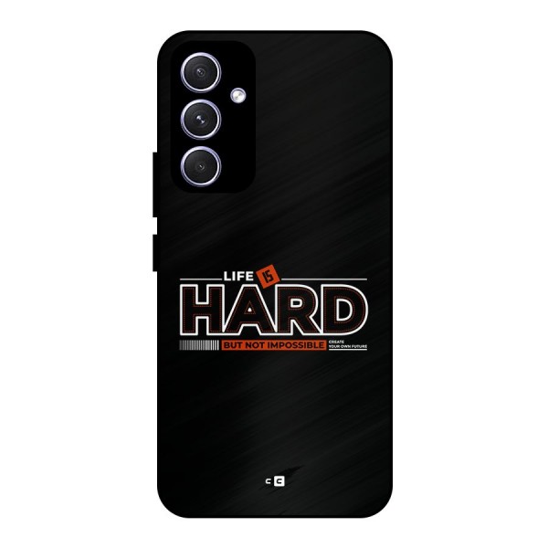 Life Is Hard Metal Back Case for Galaxy A54