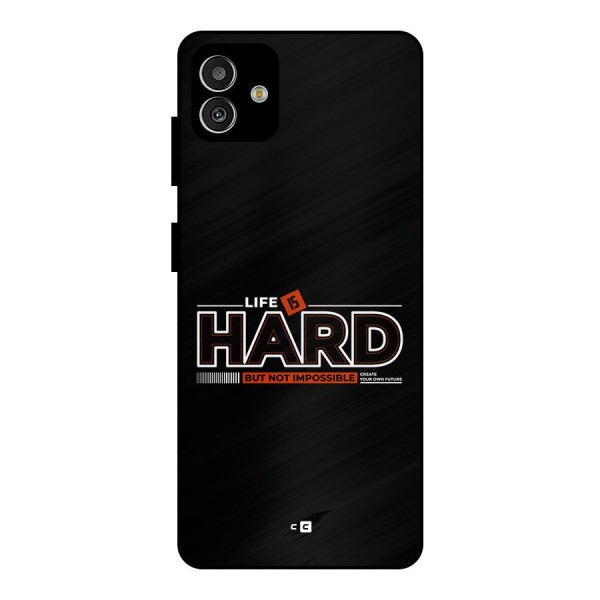 Life Is Hard Metal Back Case for Galaxy M13 5G