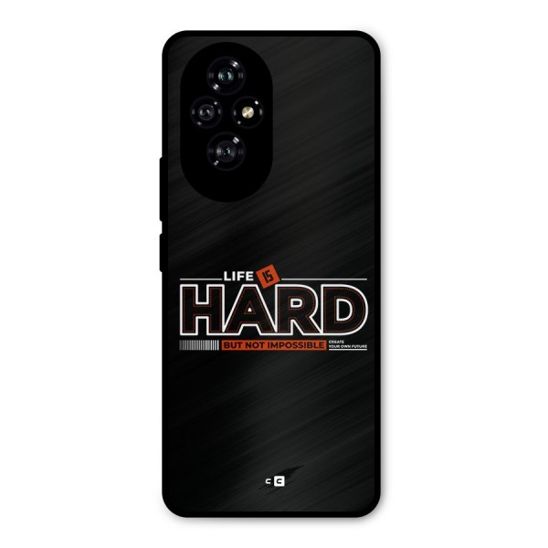 Life Is Hard Metal Back Case for Honor 200