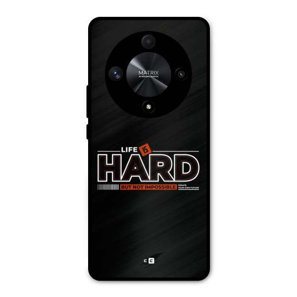 Life Is Hard Metal Back Case for Honor X9b