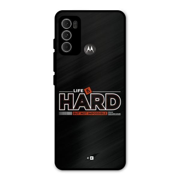 Life Is Hard Metal Back Case for Moto G60