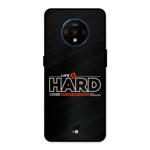 Life Is Hard Metal Back Case for OnePlus 7T