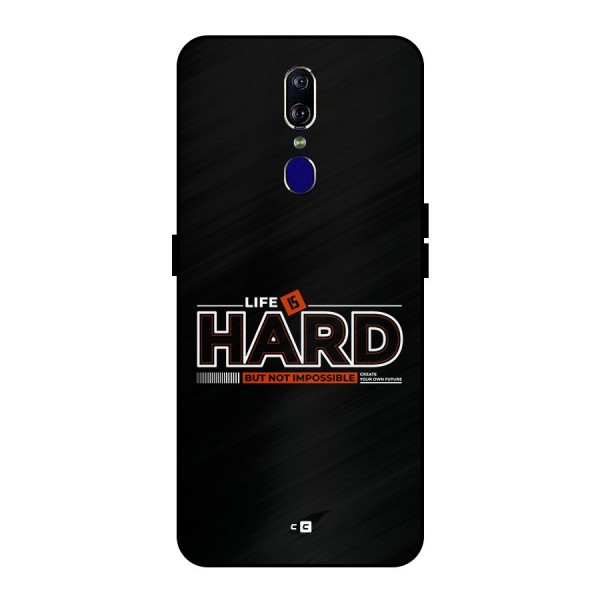 Life Is Hard Metal Back Case for Oppo F11