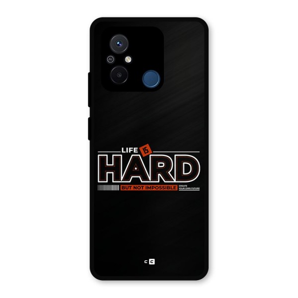 Life Is Hard Metal Back Case for Poco C55