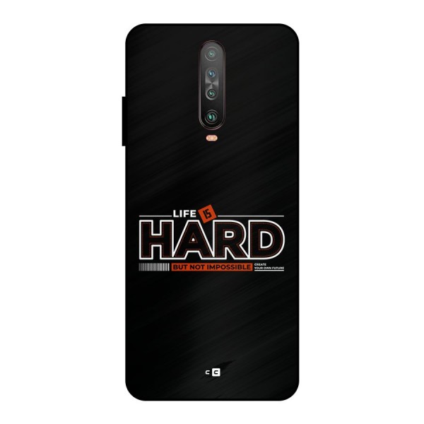 Life Is Hard Metal Back Case for Poco X2