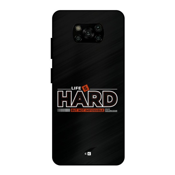 Life Is Hard Metal Back Case for Poco X3