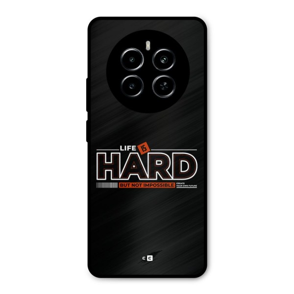 Life Is Hard Metal Back Case for Realme P1