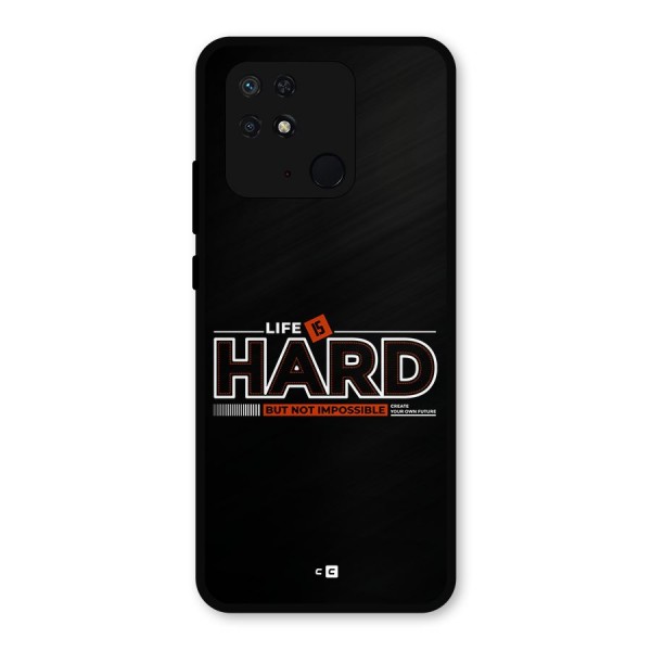 Life Is Hard Metal Back Case for Redmi 10